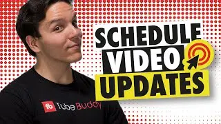 How to Schedule Video Updates with TubeBuddy!