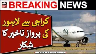 PIA flight from Karachi to Lahore delayed | Breaking News
