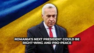 Romania’s Presidential Frontrunner is Right-Wing and Anti-War