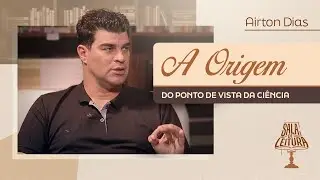 READING ROOM | THE ORIGIN (PR. AIRTON DIAS)