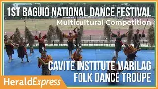 1. Cavite Institute Marilag Folk Dance Troupe | Multicultural Competition | 1st Baguio Dance Fest