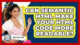 Can Semantic HTML Make Your HTML Code More Readable? - Simple HTML Studio