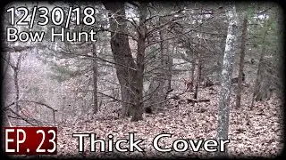 Stalking Through Thick Cover For Deer |Deer Hunting 2018| Bow Hunt Dec 30th