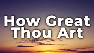 How Great Thou Art [hymn] | Video + Lyrics | Joel Howard [cover]