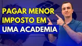 PAGAR MENOR IMPOSTO EM UMA ACADEMIA