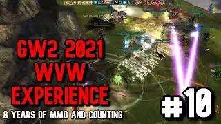 Guild Wars 2 2021 WvW Week 3 Gameplay Experience (NA SERVER) - 8 Years counting