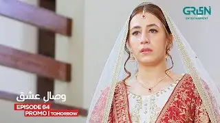 Visaal E Ishq Episode 64 Promo Tomorrow at 9PM | Fahad Sheikh | Hiba Aziz | Multiverse Entertainment