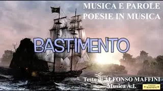 MUSICA E PAROLE - IL BASTIMENTO - POESIE IN MUSICA - UN PROGRAMMA DI ALFONSO MAFFINI