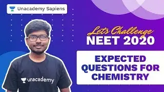 Chemistry Expected Questions | Let's Challenge NEET 2020 | Tamoghna Ghosh | Unacademy Sapiens