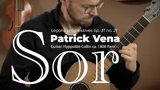 F.Sor: 24 Leçons progressives Op.31 no.21 | Hyppolite Collin ca.1806 | Patrick Vena