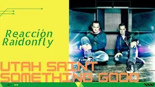 Utah Saints (Reacci&oacute;n) Something Good