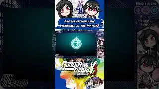 Danganronpa V3 - Are we entering the DigiWorld or the Matrix - FunUntitled Let's Play