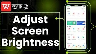 How To Adjust Screen Brightness In WPS Office Docs Mobile [2026 Guide]