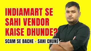 How to Find Genuine Vendors from IndiaMART? | Avoid Scams & Choose Trusted Suppliers