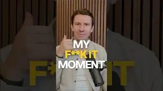 The Day Everything Changed: My F**k It Moment