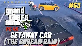 GTA 5 Story Mode &ndash; Getaway Car (#63) | The Bureau Raid Setup | PC 4K