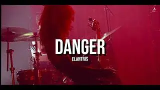 DANGER BY ELANTRIS