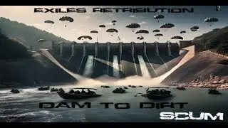 SCUM - Dam to Dirt - Server Event