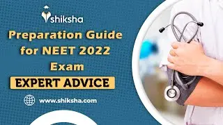 Preparation Guide for NEET 2022 Exam