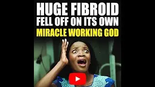 HUGE FIBROID FELL OFF ON ITS OWN - What a miracle-working God