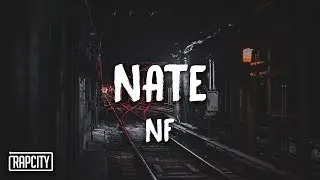 NF - Nate (Lyrics)