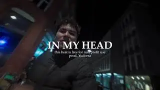[FREE] IN MY HEAD (LONGUS MONGUS X BHZ TYPE BEAT) prod. Yudorra