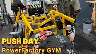 PUSH DAY / 13 WEEKS OUT / POWERFACTORY GYM