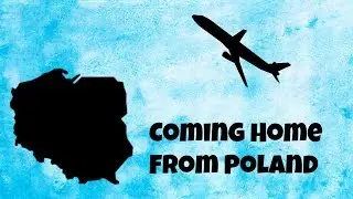 |Verella| Coming Home From Poland!!!