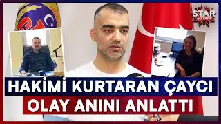 Adliyedeki Katliamı Önleyen Hükümlü Çaycı Dehşet Anlarını Anlattı | Star Ana Haber