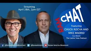RAMChat with Mike Madrid and Chuck Rocha