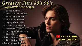 70s 80s 90s Soft Rock Love Songs Playlist