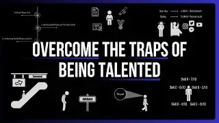 Overcome the Traps of Being Talented
