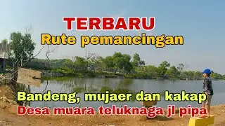 24 Juni 2024 Rute ke kawasan pemancingan Desa muara jalan pipa pertamina
