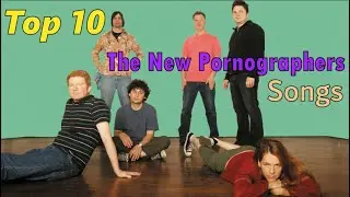 Top 10 New Pornographers Songs