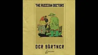 RUSSIAN DOCTORS, THE - Der G&auml;rtner (www.majorlabel.de)
