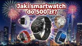 Jaki smartwatch w przedziale 250-500 zł? OffTechowe polecajki na Nowy Rok!