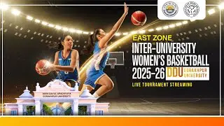 East Zone Inter-University Woman's Basketball 2025-26 DDUGU (Part-2)