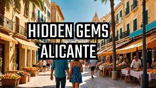 Alicante's Hidden Gems: The Best Places to Visit (and Avoid)