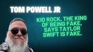 Kid Rock, the king of being fake, says Taylor Swift is fake.