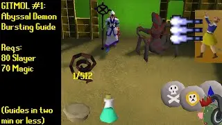 Abyssal Demon Bursting Guide (80+ Slayer for boost) - Guides in 2 min or less