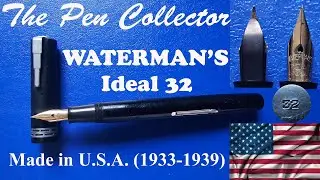 Обзор перьевой ручки Waterman Ideal 32