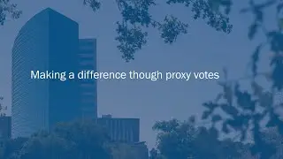 How CalSTRS uses proxy voting to drive sustainability