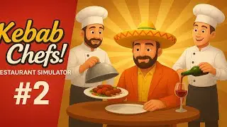 Особый ГОСТЬ проверил нас! 🤯 Kebab Chefs #2