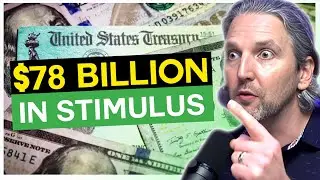⁠Massive Stimulus Boost, $78 Billion Dollar Deal Impact&nbsp;on&nbsp;Real&nbsp;Estate