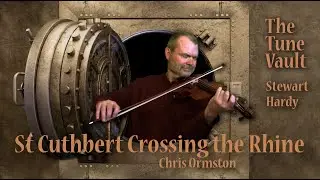 St. Cuthbert Crossing the Rhine (Chris Ormston) | The Tune Vault