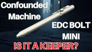 Confounded Machine EDC Bolt Mini Pen Review: The Ultimate Everyday Carry Bolt Action Pen?