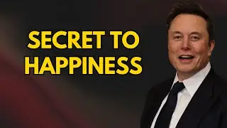 Elon Musk:  I’m 106… This Is The Secret To A Happy Life