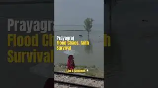 #prayagraj #flood #uttarpradesh #train #travel #travelvlog #upfloods #survival #humanity #life