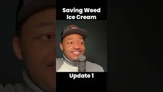 Saving Weed Ice Cream: Update 1