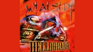 W.A.S.P.- Helldorado